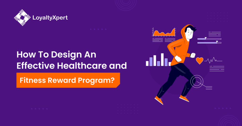 How To Design An Effective Healthcare Customer Loyalty Programs